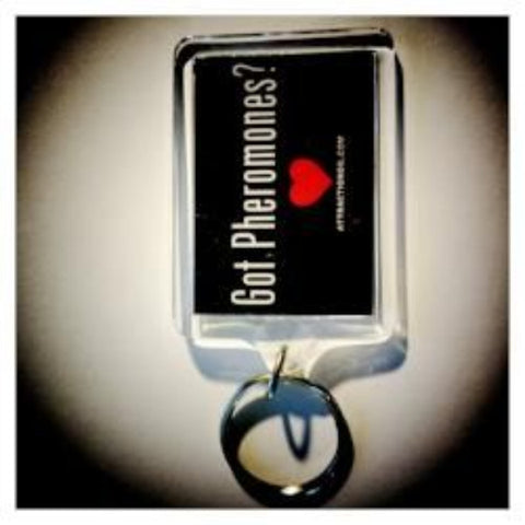 Got Pheromones? Keychain - AttractionOil.com